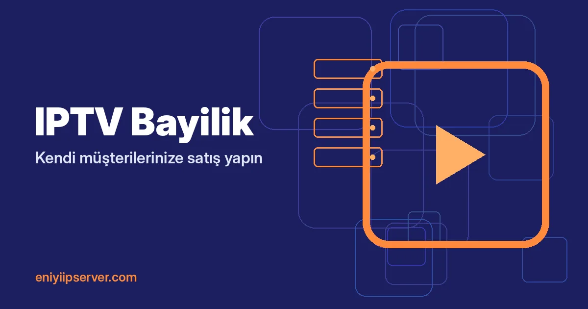 IPTV Bayilik ve Reseller Programı