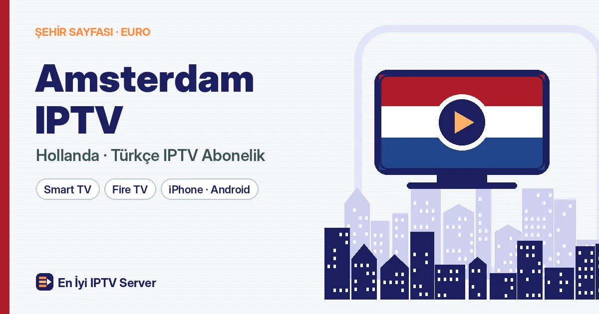 Amsterdam IPTV: Kanallar Şehrinde Türkçe Yayın