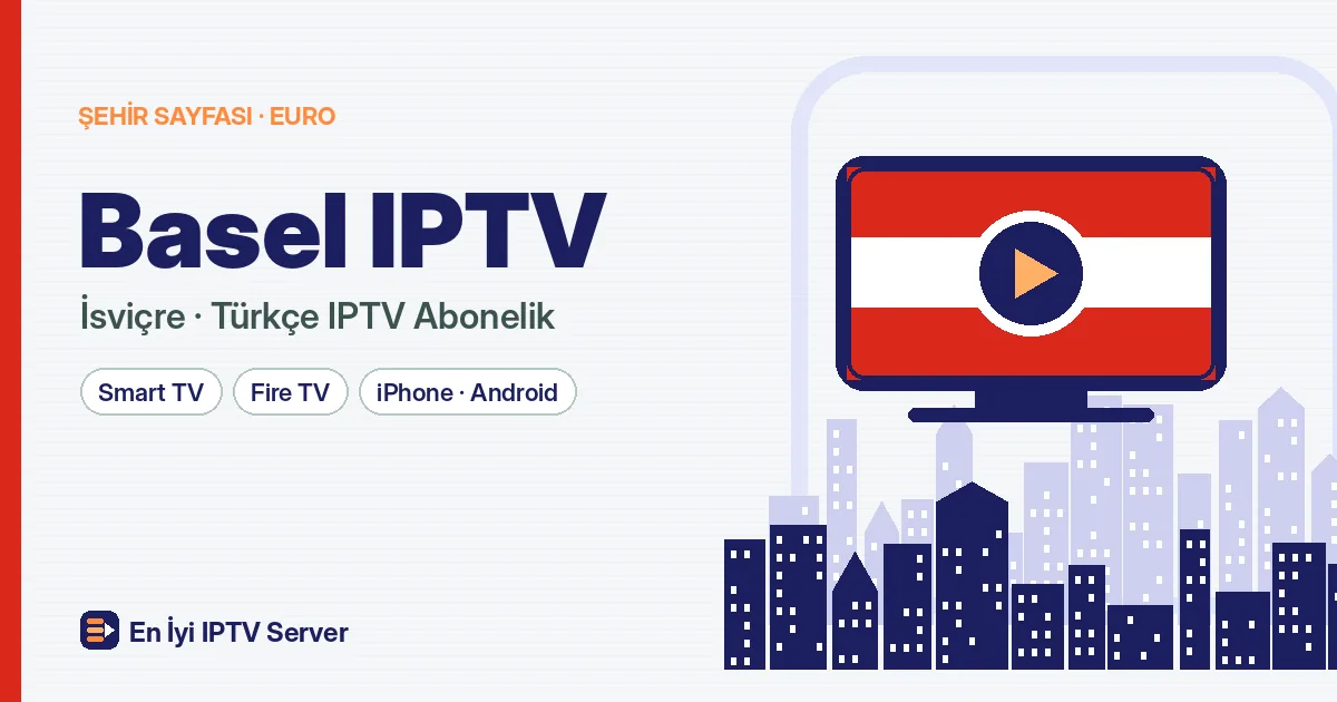 Basel IPTV: Üç Ülkenin Kesiştiği Şehirde Türkçe Yayın