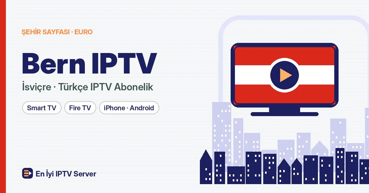 Bern IPTV: Başkentte Aileler İçin Türkçe Televizyon