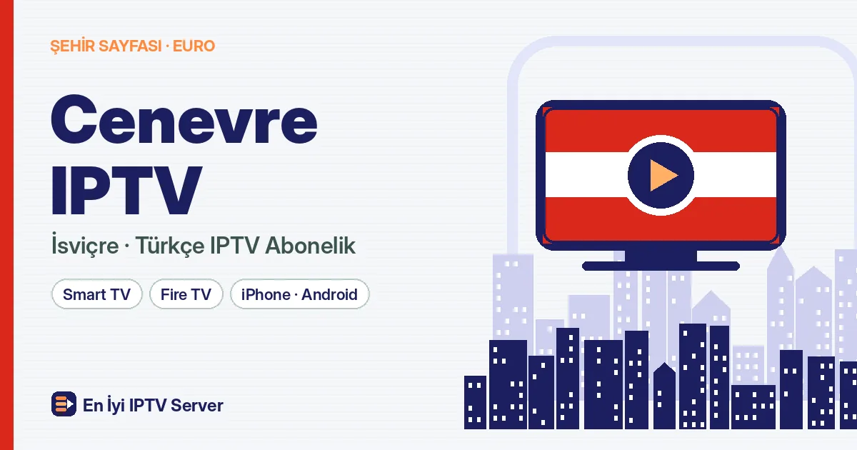 Cenevre IPTV: Göl Kıyısında Esnek Süreli Türkçe Yayın