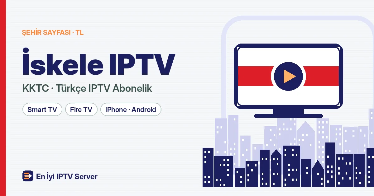 İskele IPTV: Yeni Sitelerde ve Yazlıklarda Pratik Türkçe Yayın
