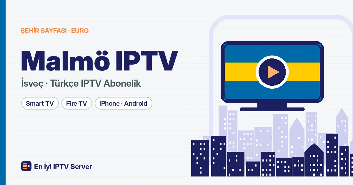 Malmö IPTV: Öresund Kıyısında Türkçe Televizyon