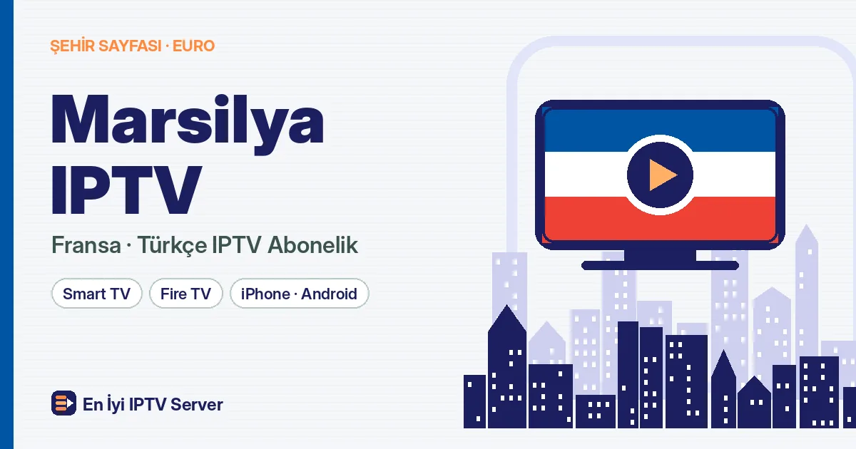 Marsilya IPTV: Akdeniz Kıyısında Türkçe Yayın