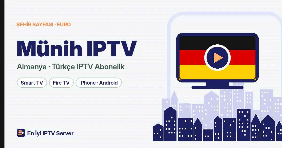 Münih IPTV: Bavyera'da Uygun Maliyetli Türkçe Yayın