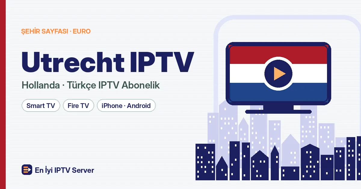 Utrecht IPTV: Kanaleneiland'dan Overvecht'e Türkçe Yayın